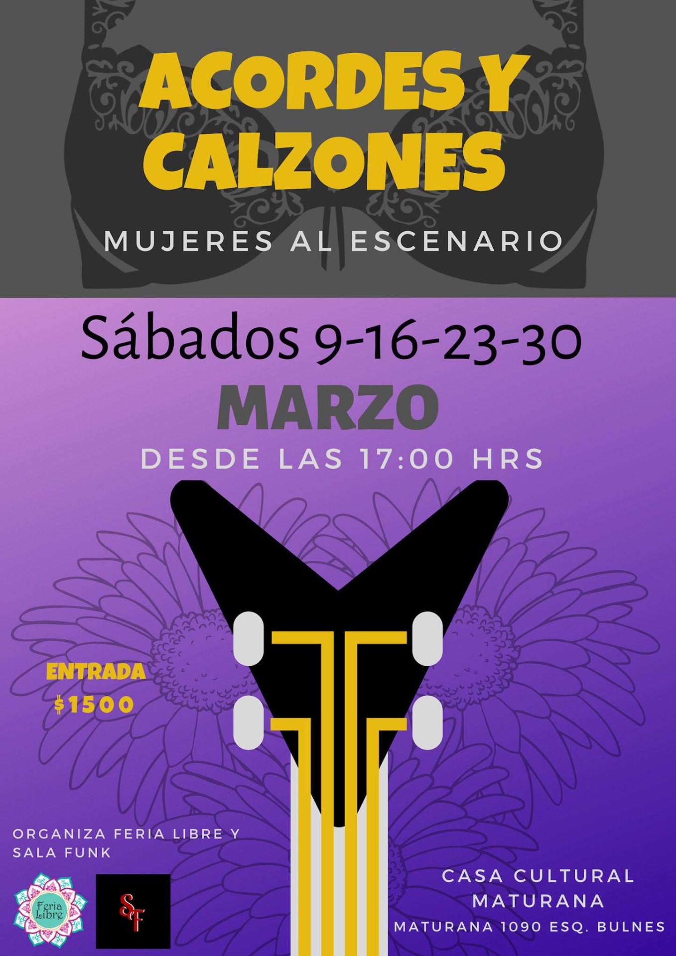 Acordes y Calzones Mujeres Al Escenario. Producción General y Curatoría
